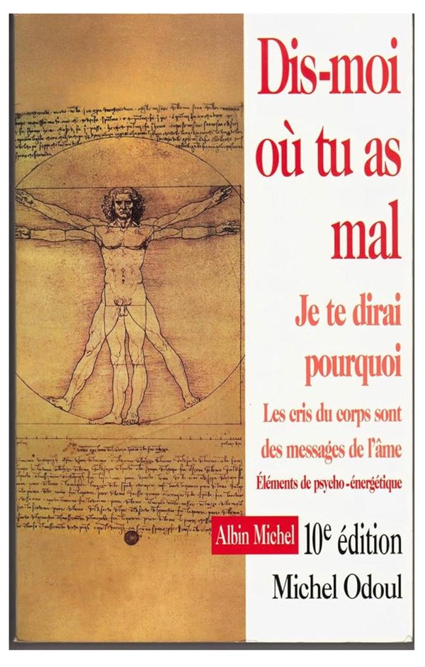 Couverture : Dis-moi où tu as mal, je te dirai pourquoi, Michel Odoul